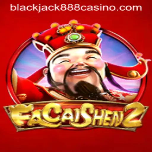 Exploring FaCaiShen2 and Its Connection to Blackjack888
